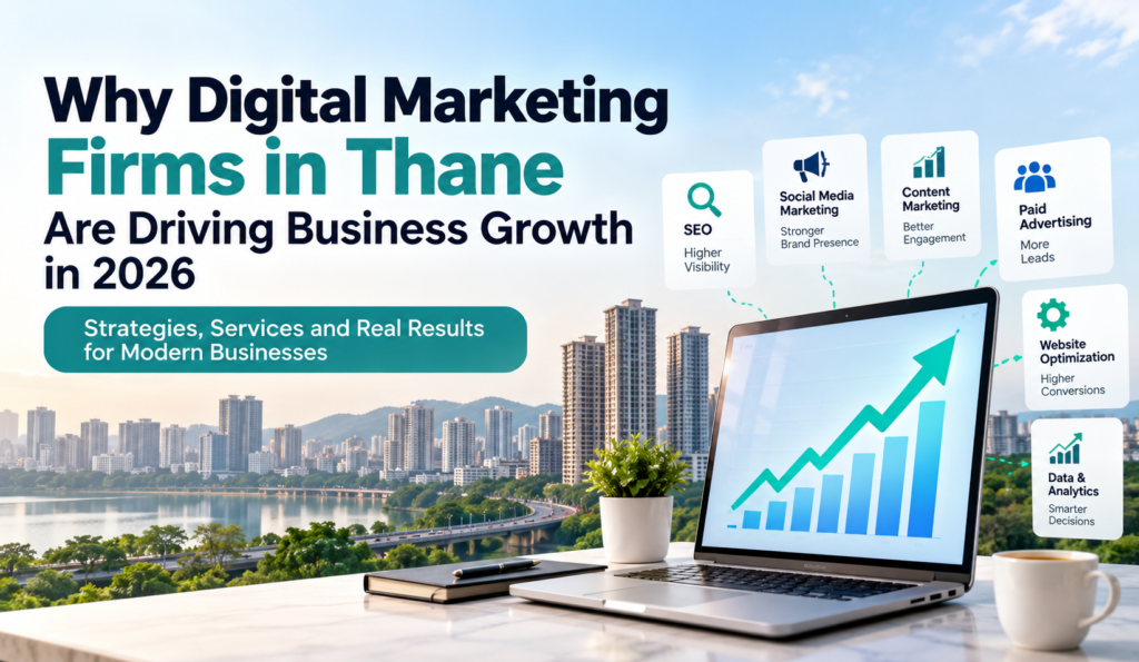 Digital marketing firms in Thane driving business growth in 2026